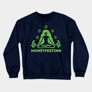 Moneyfesting Manifesting Money Crewneck Sweatshirt